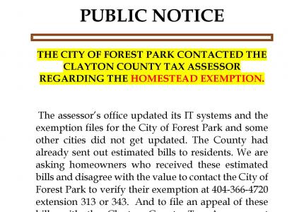 THE CITY OF FOREST PARK CONTACTED THE CLAYTON COUNTY TAX ASSESSOR REGARDING THE HOMESTEAD EXEMPTION.