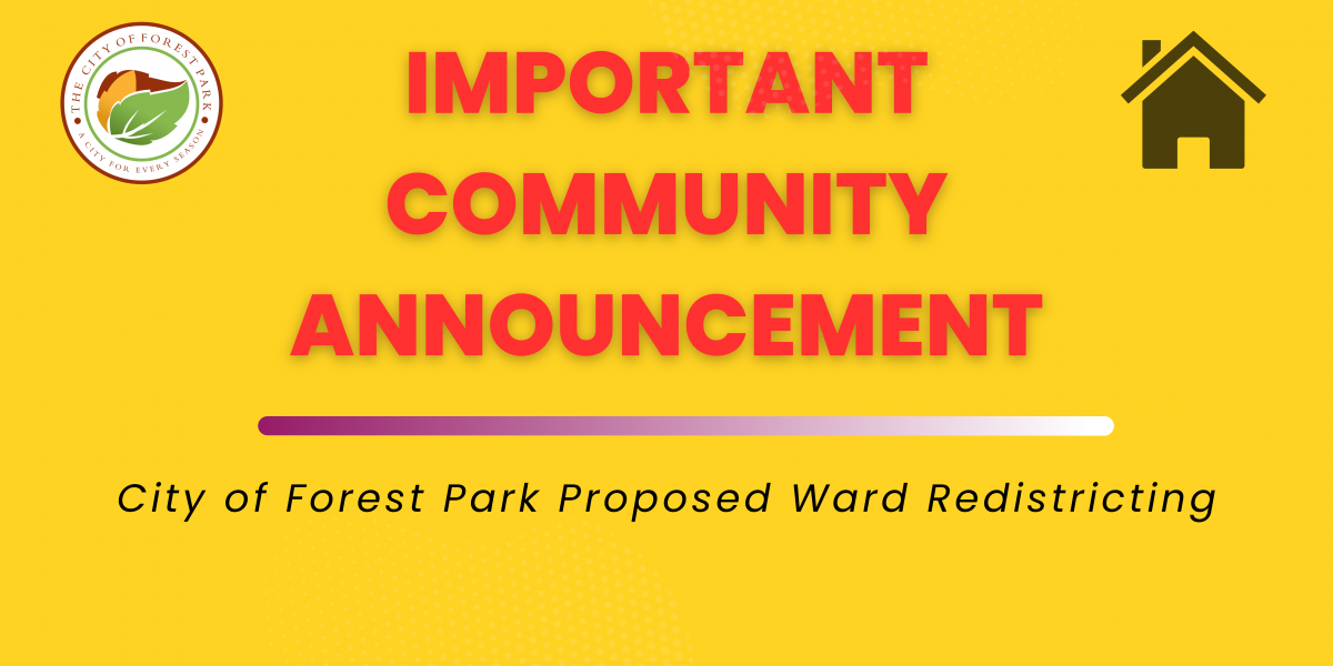 Important Community Announcement: City of Forest Park Proposed Ward Redistricting